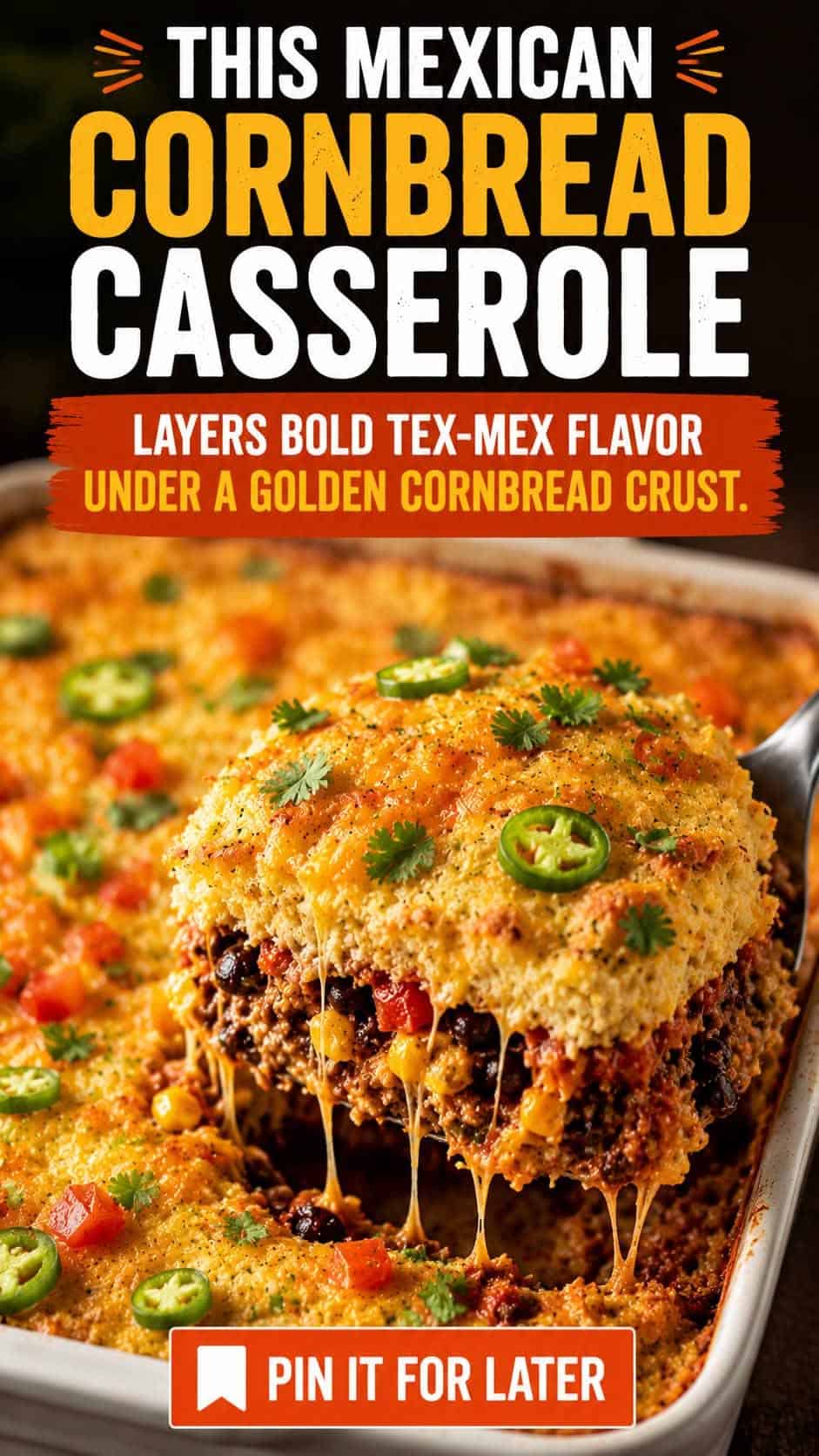 Mexican Cornbread Casserole With a Golden Crust
